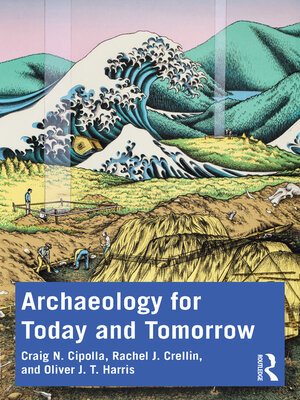 cover image of Archaeology for Today and Tomorrow
